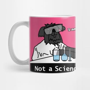 Science Dog Not a Cat Mug